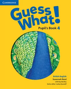 Cambridge University Press Guess What! 4 Pupil's Book British English - Reed Susannah, Bentley Kay - Książki do nauki języka angielskiego - miniaturka - grafika 1