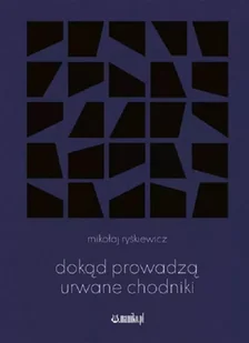 Dokąd prowadzą urwane chodniki - Poezja - miniaturka - grafika 1