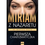 Religia i religioznawstwo - Miriam z Nazaretu Mariusz Rosik - miniaturka - grafika 1