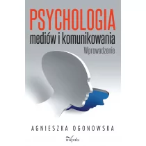 Impuls Psychologia mediów i komunikowania Agnieszka Ogonowska - Psychologia - miniaturka - grafika 1