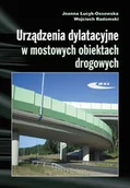 Technika - Urządzenia dylatacyjne w mostowych obiektach drogowych - Łucyk-Ossowska Joanna, Radomski Wojciech - miniaturka - grafika 1