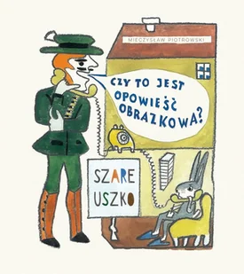 MIECZYSŁAW PIOTROWSKI SZARE USZKO - Komiksy dla młodzieży MIECZYSŁAW PIOTROWSKI SZARE USZKO - Komiksy dla młodzieży - miniaturka - grafika 1