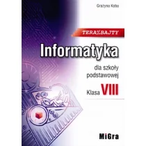 Koba Grażyna Informatyka SP 8 Teraz bajty Podr. MIGRA - Podręczniki dla szkół podstawowych - miniaturka - grafika 1