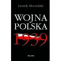 Bellona Wojna Polska 1939 Leszek Moczulski - Historia Polski - miniaturka - grafika 1