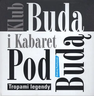 Klub Buda i Kabaret Pod Budą - Książki o kulturze i sztuce - miniaturka - grafika 1