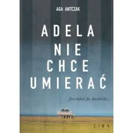 Literatura obyczajowa - Adela nie chce umierać - miniaturka - grafika 1