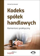 Filozofia i socjologia - Kodeks spółek handlowych. Komentarz praktyczny - miniaturka - grafika 1