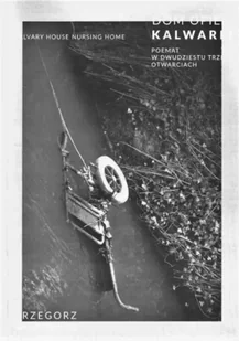 Dom opieki Kalwaria - Poezja - miniaturka - grafika 1