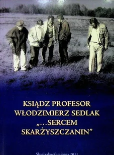 Ksiądz Profesor Włodzimierz Sedlak Sercem Skarżyszczanin - Historia świata - miniaturka - grafika 1