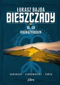 Felietony i reportaże - Bieszczady. To, co najważniejsze - Łukasz Bajda - miniaturka - grafika 1