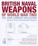 Obcojęzyczne książki historyczne - ,Norman Friedman British Naval Weapons of World War Two - miniaturka - grafika 1