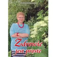Zdrowie - poradniki - Corsam Zdrowie jest proste - Stefania Korżawska - miniaturka - grafika 1