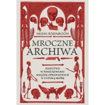 Mroczne archiwa. Śledztwo w poszukiwaniu książek oprawionych w ludzką skórę - Felietony i reportaże - miniaturka - grafika 1