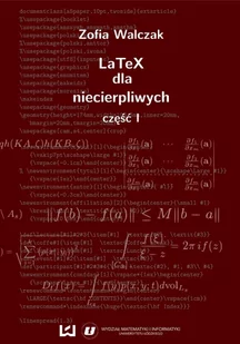 LaTeX dla niecierpliwych. Część pierwsza. Wydanie drugie poprawione i uzupełnione - E-booki - informatyka - miniaturka - grafika 1