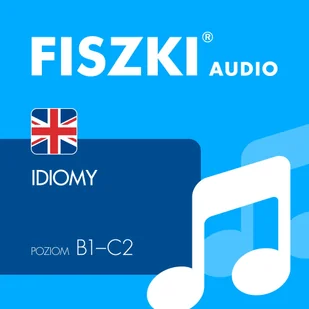 Patrycja Wojsyk,Joanna Leman AUDIOBOOK - angielski - Idiomy (B1-C2) e-600AIV - Audiobooki do nauki języków - miniaturka - grafika 2