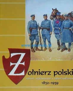 Żołnierz polski ubiór uzbrojenie i oporządzenie 1832 1939 - Historia świata - miniaturka - grafika 1