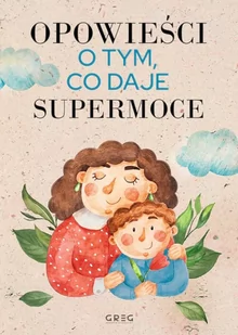 Opowieści o tym, co daje supermoce - Książki edukacyjne - miniaturka - grafika 1