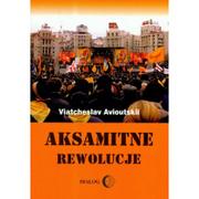 Polityka i politologia - Dialog Viatcheslav Avioutskii Aksamitne rewolucje - miniaturka - grafika 1