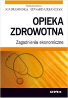 Ekonomia - Opieka zdrowotna. Zagadnienia ekonomiczne - miniaturka - grafika 1