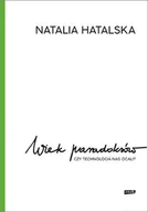 Felietony i reportaże - Wiek paradoksów - miniaturka - grafika 1