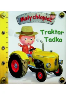 Olesiejuk Sp. z o.o. Traktor Tadka. Mały chłopiec - Emilie Beaumont - Baśnie, bajki, legendy - miniaturka - grafika 2