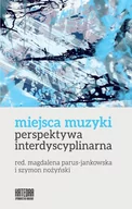 Książki o muzyce - WN KATEDRA Miejsca muzyki Perspektywa interdyscyplinarna praca zbiorowa - miniaturka - grafika 1