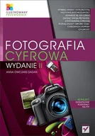 E-booki - informatyka - Fotografia cyfrowa. Ilustrowany przewodnik. Wydanie II - miniaturka - grafika 1