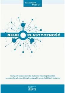 Kossut Małgorzata Neuroplastyczność - Powieści i opowiadania - miniaturka - grafika 2