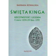 Biografie i autobiografie - Avalon Święta Kinga. Rzeczywistość i legenda. 5 marca 1234-24 lipca 1292 Barbara Kowalska - miniaturka - grafika 1