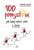 Psychologia - Harmonia 100 pomysłów, jak lepiej radzić sobie z ADHD Francine Lussier, Katarzyna Panfil - miniaturka - grafika 1