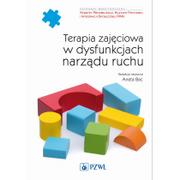 Książki medyczne - Terapia zajęciowa w dysfunkcjach narządu ruchu Bac Aneta - miniaturka - grafika 1