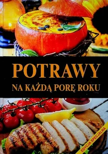 Potrawy na każdą porę roku - Książki kucharskie - miniaturka - grafika 1