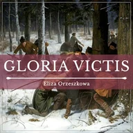 Audiobooki - literatura piękna - Gloria victis Eliza Orzeszkowa - miniaturka - grafika 1