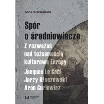 Brzezińska Anna M. Spór o średniowiecze - Archeologia - miniaturka - grafika 1