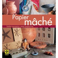 Poradniki hobbystyczne - Papier mache - miniaturka - grafika 1