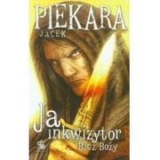 Fantasy - Fabryka Słów Ja inkwizytor Bicz Boży - Jacek Piekara - miniaturka - grafika 1