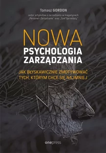 Nowa psychologia zarządzania Tomasz Gordon - Psychologia - miniaturka - grafika 2