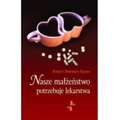 Religia i religioznawstwo - Nasze małżeństwo potrzebuje lekarstwa - Wysyłka od 3,99 - miniaturka - grafika 1