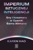 Felietony i reportaże - Imperium sztucznej inteligencji. Sny i koszmary w OpenAI Sama Altmana - miniaturka - grafika 1