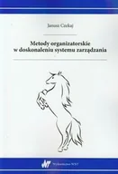 Zarządzanie - WNT Metody organizatorskie w doskonaleniu systemu zarządzania - Janusz Czekaj - miniaturka - grafika 1