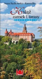 Alkazar Książ Zamek i tarasy Wyd. 3 wersja POLSKA BĘDKOWSKA-KARMELITA ANNA - Książki podróżnicze - miniaturka - grafika 1