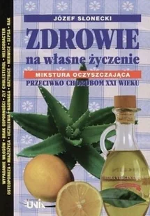 Zdrowie na własne życzenie - Zdrowie - poradniki - miniaturka - grafika 1