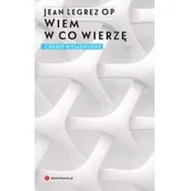Religia i religioznawstwo - Wiem W Co Wierzę Credo Wyjaśnione Jean Legrez - miniaturka - grafika 1
