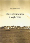 Pamiętniki, dzienniki, listy - Korespondencja z Wybrzeża - miniaturka - grafika 1