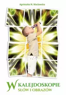 Poezja - W kalejdoskopie słów i obrazów - miniaturka - grafika 1