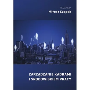 Zarządzanie kadrami i środowiskiem pracy - Zarządzanie - miniaturka - grafika 1