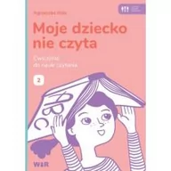 Pedagogika i dydaktyka - Moje dziecko nie czyta. Ćwiczenia do nauki 2 - miniaturka - grafika 1