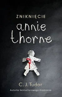 C.J. Tudor Zniknięcie Annie Thorne - Kryminały - miniaturka - grafika 2