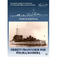 Militaria i wojskowość - Okręty francuskie pod polską banderą - miniaturka - grafika 1