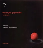 Podręczniki dla szkół wyższych - Estetyka japońska. Antologia - miniaturka - grafika 1